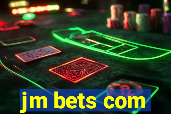 jm bets com